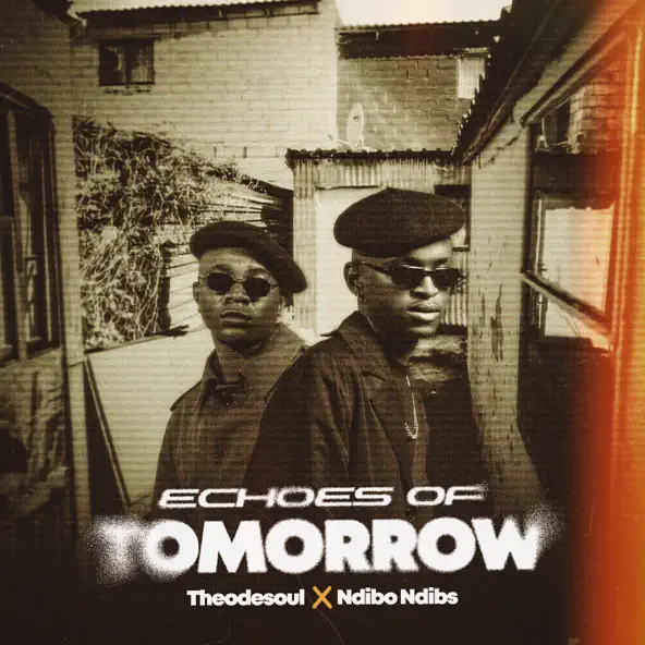 Theodesoul & Ndibo Ndibs Echoes of Tomorrow