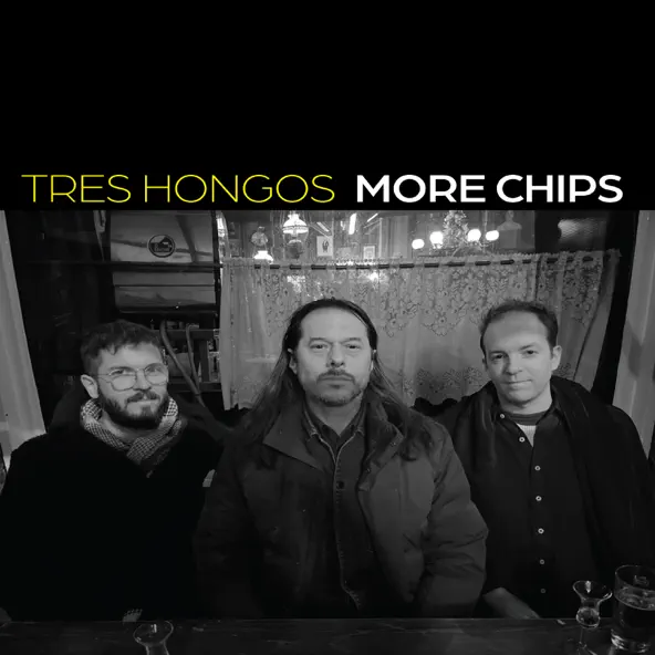 Tres Hongos More Chips