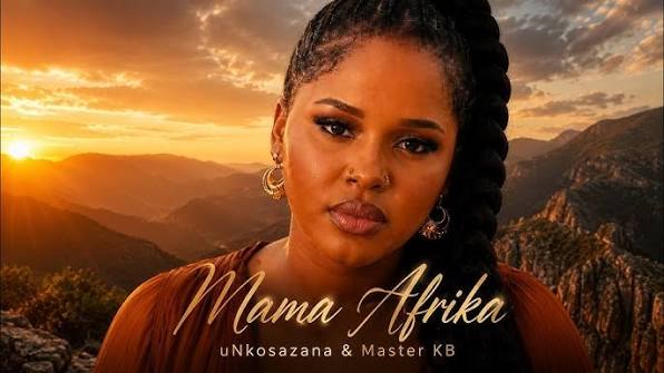 UNkosazana Mama Afrika ft Master KB