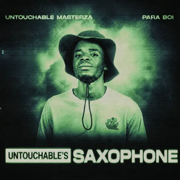 Untouchable MasterZA & Para Boi Untouchable's Saxophone Single