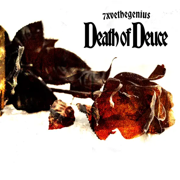 7xvethegenius Death of Deuce