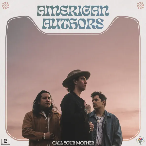 American Authors Call Your Mother