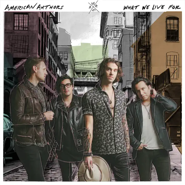 American Authors What We Live For