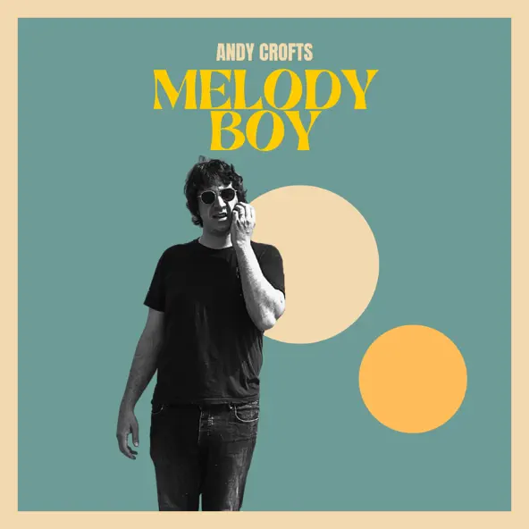 Andy Crofts Melody Boy