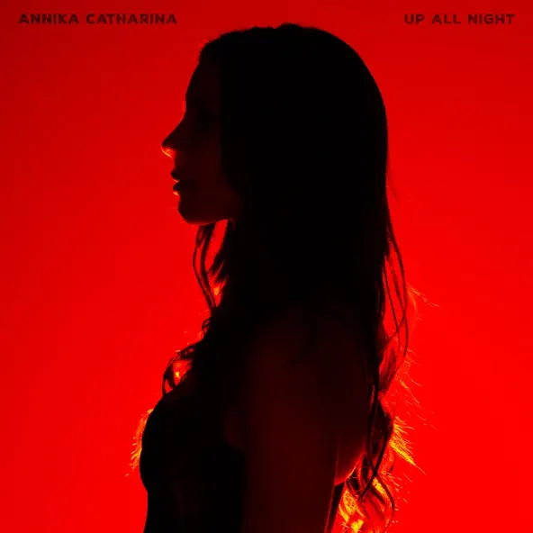 Annika Catharina Up All Night