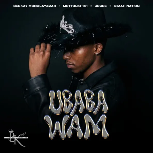 Beekay Monalayzzar, METT4LIQ 151, UDUBE & Simah Nation Ubaba wam