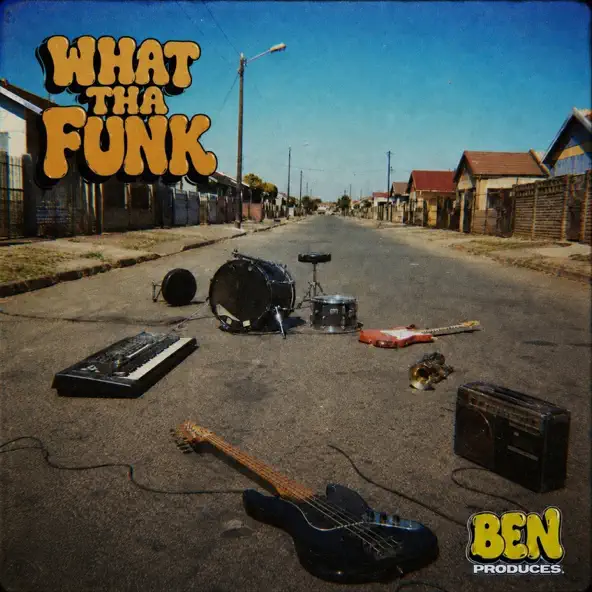 Ben Produces What Tha Funk EP