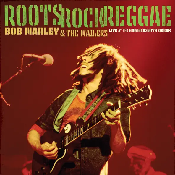 Bob Marley & The Wailers Roots, Rock, Reggae (Live At The Hammersmith Odeon, London, UK