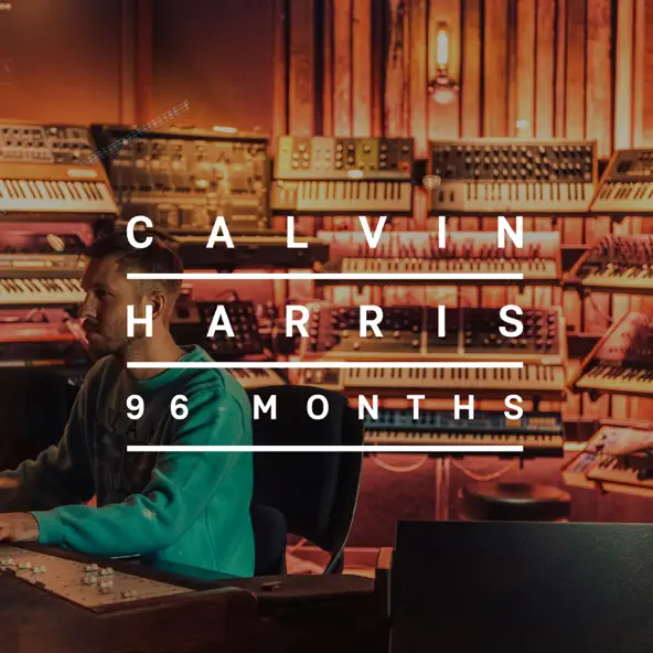 Calvin Harris 96 Months