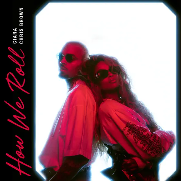 Chris Brown & Ciara How We Roll (Versions) EP