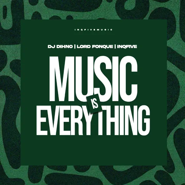 Dj DIHNO, Lord FonQue & InQfive MUSIC IS EVERYTHING