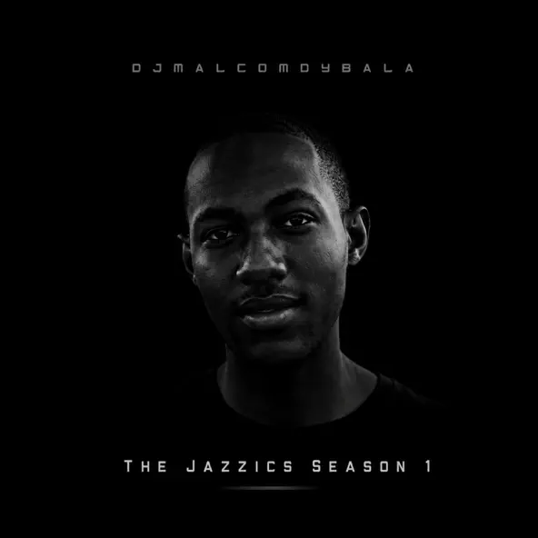 Djmalcomdybala The Jazzics Season 1
