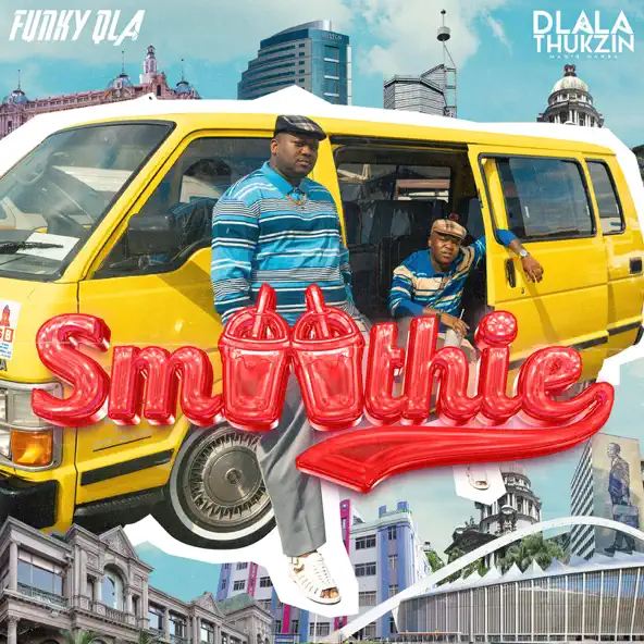 Dlala Thukzin & Funky Qla Smoothie