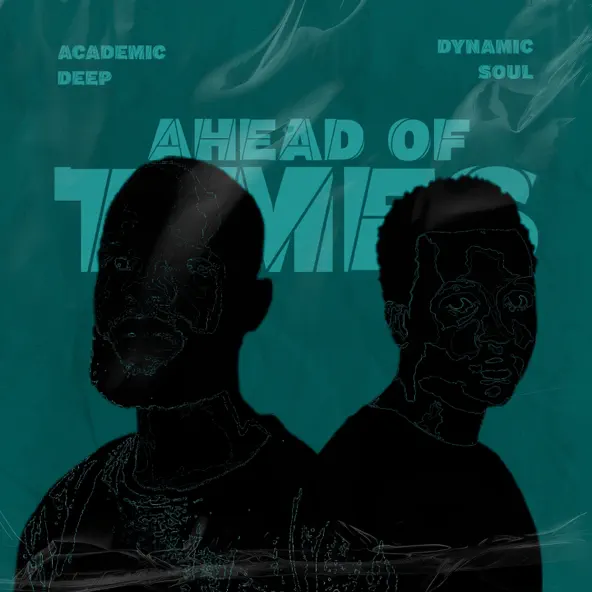 Dynamic Soul & Academic Deep Ahead Of Times Delux Single