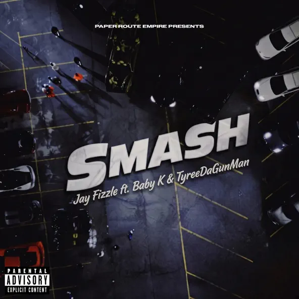 Jay Fizzle Smash ft. Baby K, Tyree Da GunMan