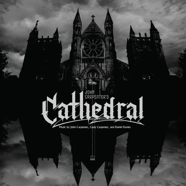 John Carpenter, Cody Carpenter & Daniel Davies Cathedral