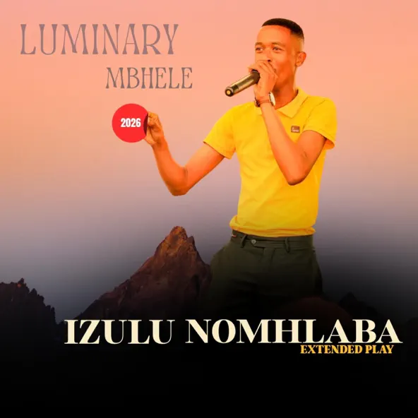 LUMINARY MBHELE IZULU NOMHLABA EP