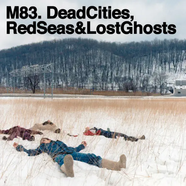 M83 Dead Cities, Red Seas & Lost Ghosts