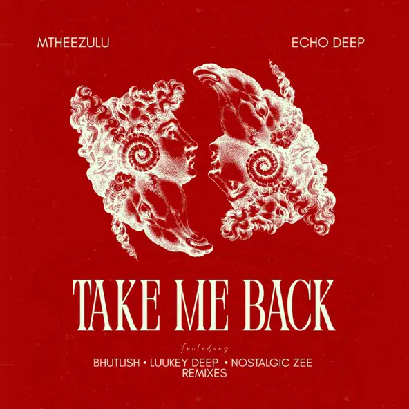 MtheeZulu & Echo Deep Take Me Back EP