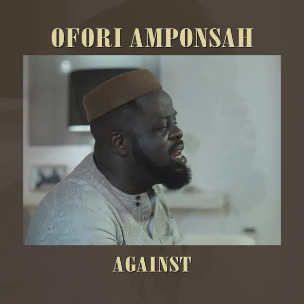 Ofori Amponsah Against