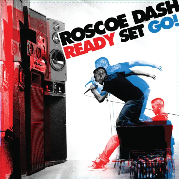 Roscoe Dash Ready Set Go!