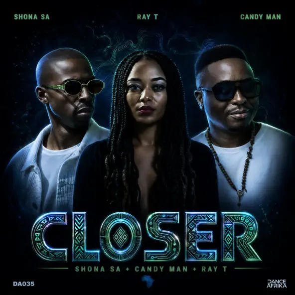 Shona SA, Candy Man & Ray T Closer Single