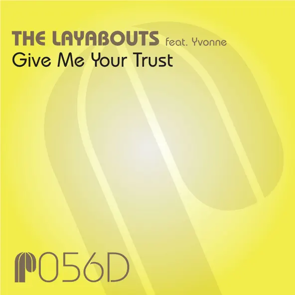 The Layabouts Give Me Your Trust (feat Yvonne)
