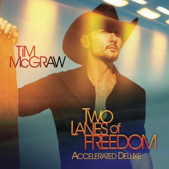 Tim McGraw Two Lanes of Freedom (Accelerated Deluxe Edition)