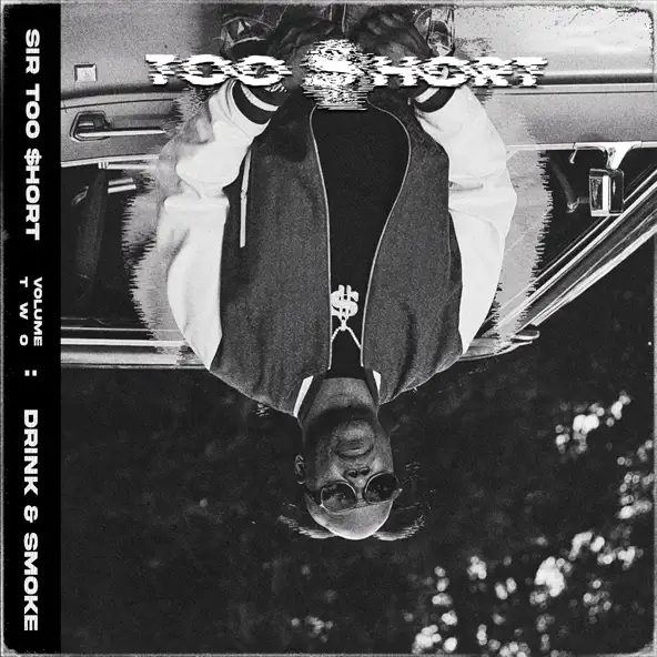 Too $hort SIR TOO $HORT, VOL 2 (DRINK & SMOKE)