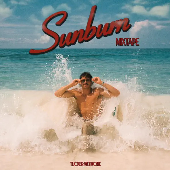 Tucker Wetmore Sunburn Mixtape EP