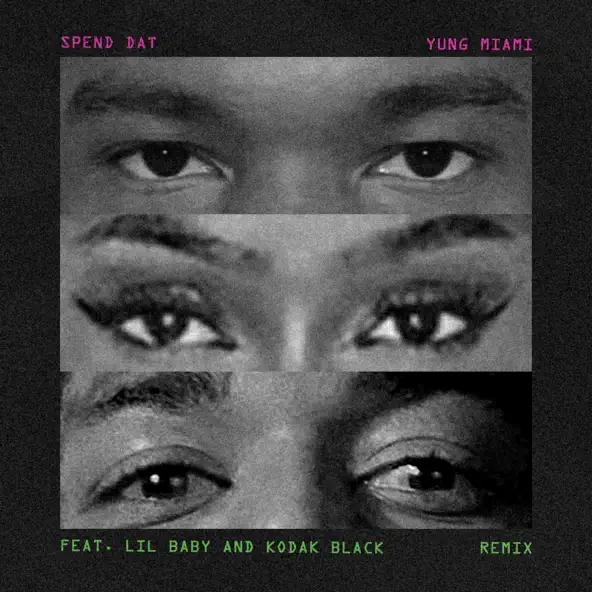 Yung Miami, Kodak Black — Spend Dat (Remix) Ft. Lil Baby
