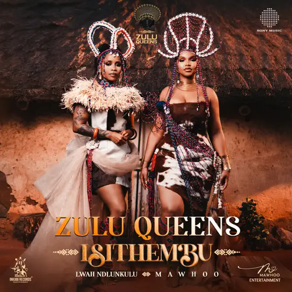 Zulu Queens, Lwah Ndlunkulu & MaWhoo Isithembu