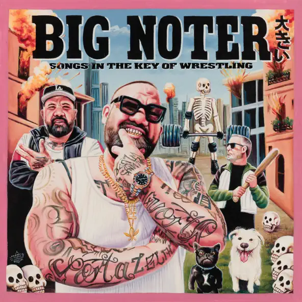 BIG NOTER SONGS IN THE KEY OF WRESTLING