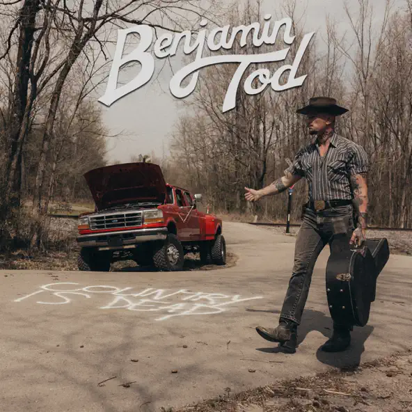 Benjamin Tod Country Is Dead