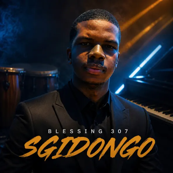 Blessing 307 Sgidongo