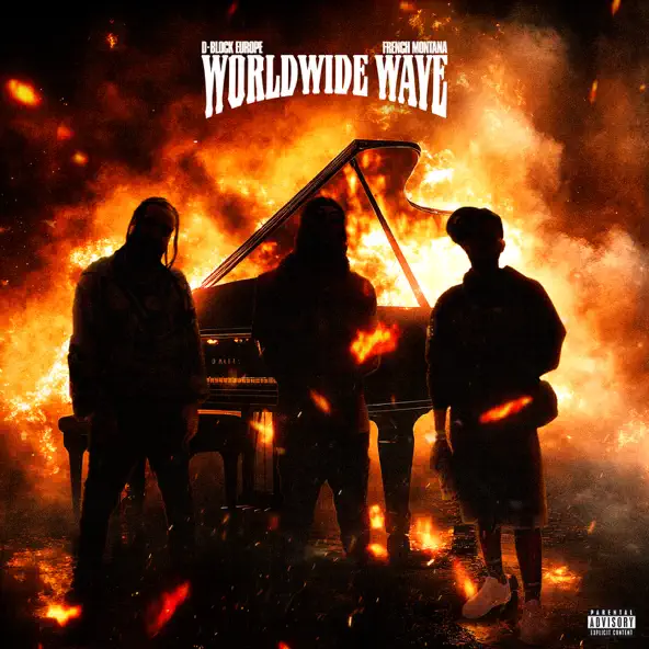 D Block Europe & French Montana WORLDWIDE WAVE