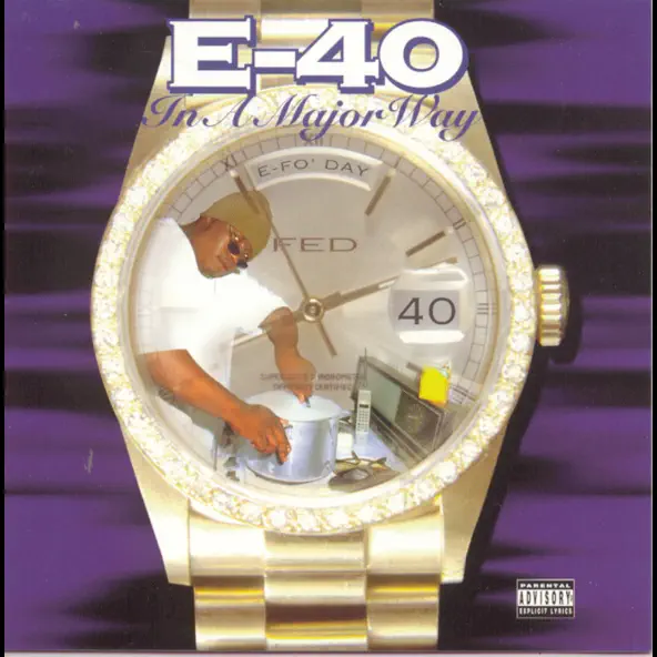 E 40 In a Major Way