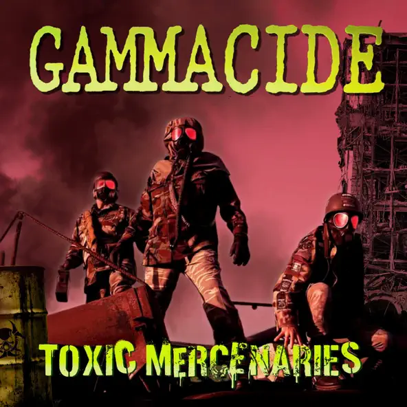 Gammacide Toxic Mercenaries