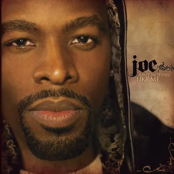 Joe Ain't Nothin' Like Me