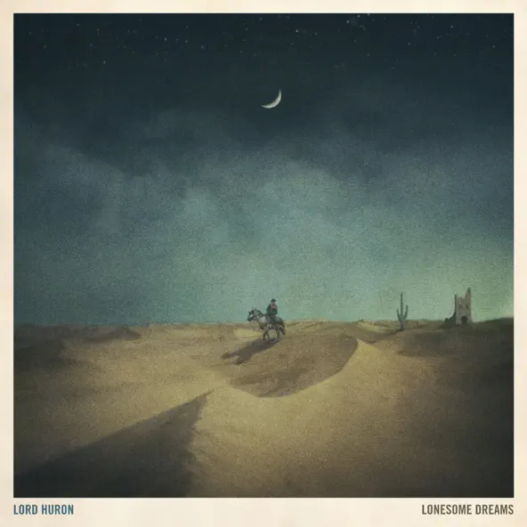 Lord Huron Lonesome Dreams (Bonus Track Version)