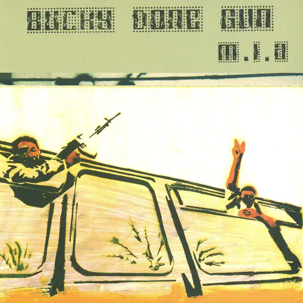 M.I.A. Bucky Done Gun