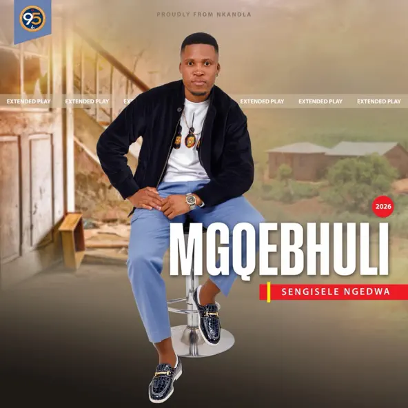MGQEBHULI SENGISELE NGEDWA EP