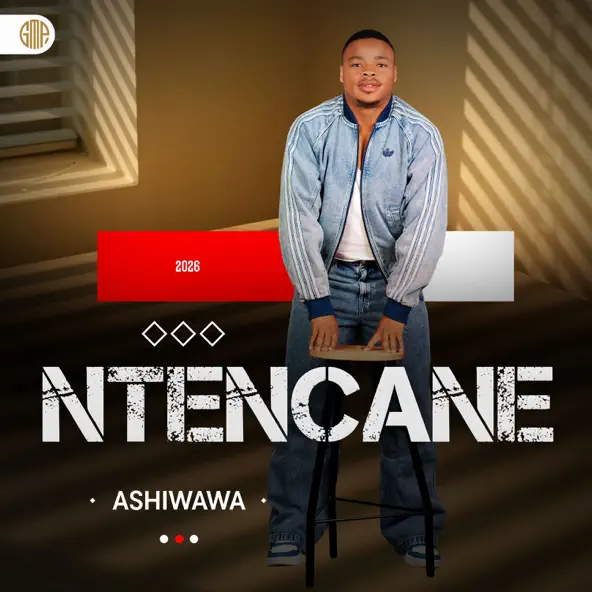 Ntencane Ashiwawa Single
