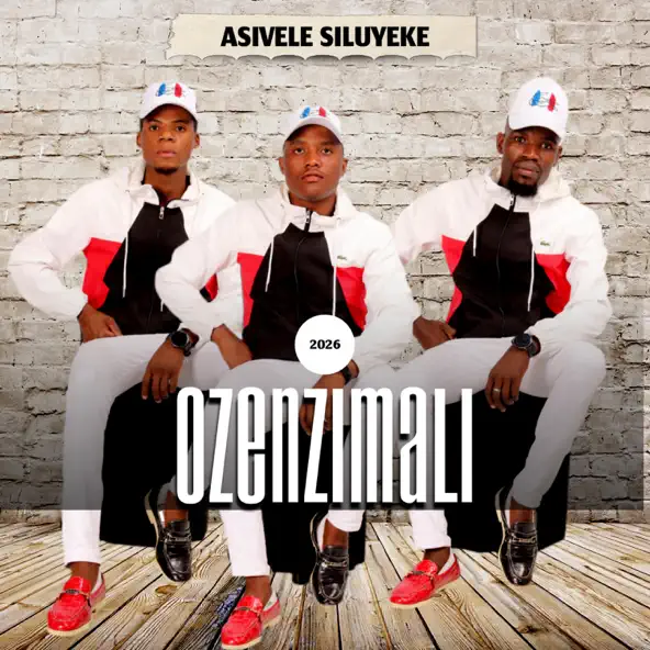 Ozenzimali Asivele Siluyeke Single