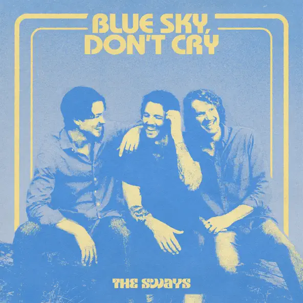 The Sways Blue Sky, Don't Cry