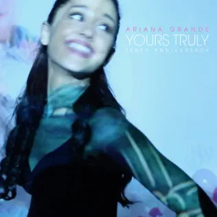 Ariana Grande Yours Truly (Tenth Anniversary Bonus Videos Edition)