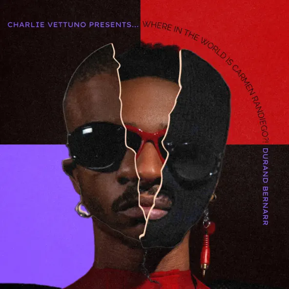 Durand Bernarr & Charlie Vettuno Charlie Vettuno Presents… Where in the World is Carmen Randiego
