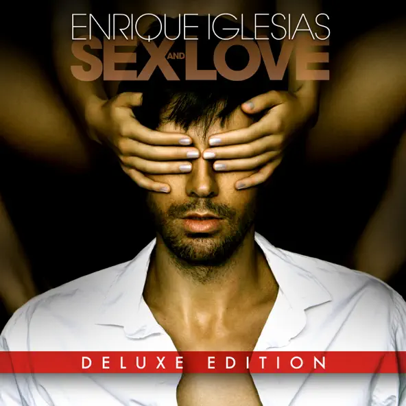 Enrique Iglesias SEX AND LOVE (Deluxe Edition)