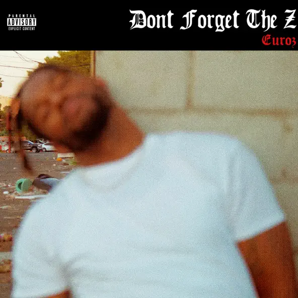 Euroz Don't Forget the Z (Deluxe Version)