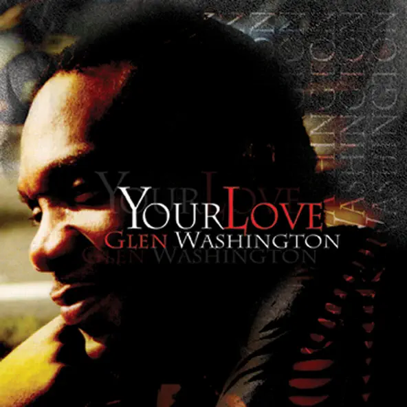 Glen Washington Your Love